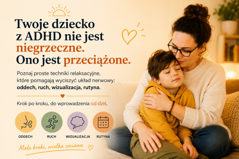 Techniki relaksacyjne dla dzieci z ADHD. Jak pomóc dziecku radzić sobie ze stresem
